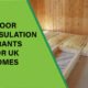 Discover UK floor insulation grants, eligibility, and how to apply to save on energy bills and keep your home warm.