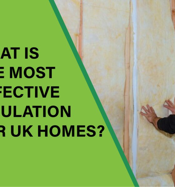 Explore the most effective insulation types for UK homes, their benefits, and how they can enhance energy efficiency.